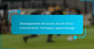 Développement des jeunes Soccer Shots : Concentration, Technique, Apprentissage